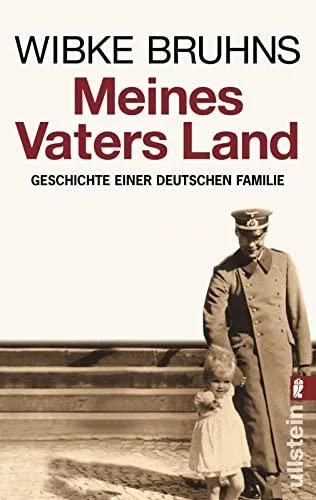 Meines Vaters Land: Geschichte einer deutschen Familie [Taschenbuch] [2008] Bruhns Wibke