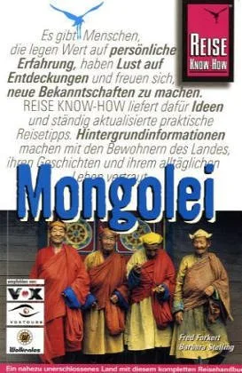 Mongolei Ein nahezu unerschlossenes Land mit diesem kompletten Reisehandbuch entdecken. Reise Know-how