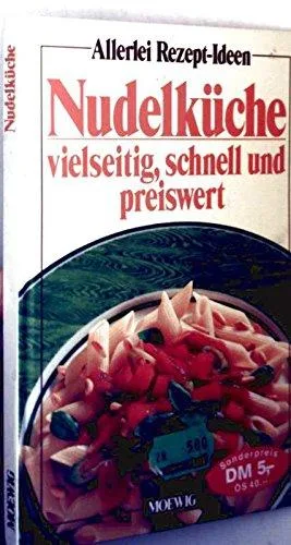 Nudelküche. Vielseitig schnell und preiswert