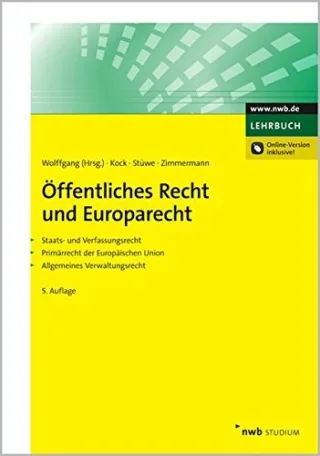 Öffentliches Recht und Europarecht: Staats- und Verfassungsrecht. Primärrecht der Europäischen Union. Allgemeines Verwaltungsrecht (NWB Studium Betriebswirtschaft)