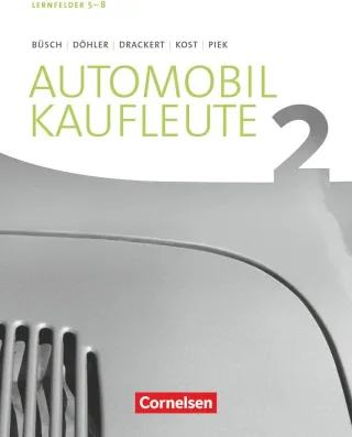 Automobilkaufleute - Neubearbeitung: Band 2: Lernfelder 5-8 - Fachkunde