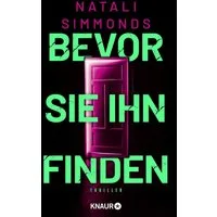 Bevor sie ihn finden / Natali Simmonds