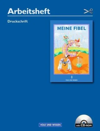 Meine Fibel - Ausgabe 2004: Arbeitsheft in Druckschrift mit CD-ROM
