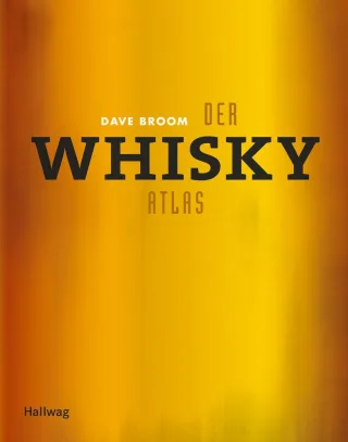 Der Whiskyatlas (HALLWAG Wein - Atlanten)