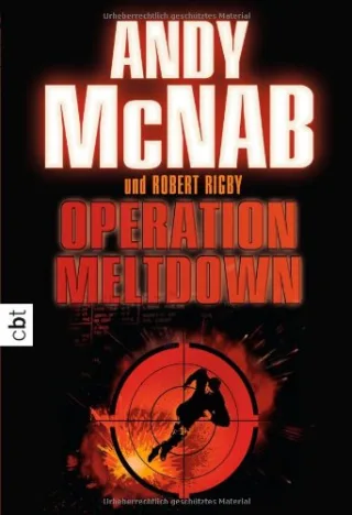 Operation Meltdown [Taschenbuch] [2010] McNab Andy Rigby Robert Ohlsen Tanja