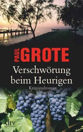 Verschwörung beim Heurigen: Kriminalroman (dtv Unterhaltung)