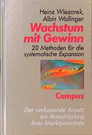 Wachstum mit Gewinn: 20 Methoden für die systematische Expansion