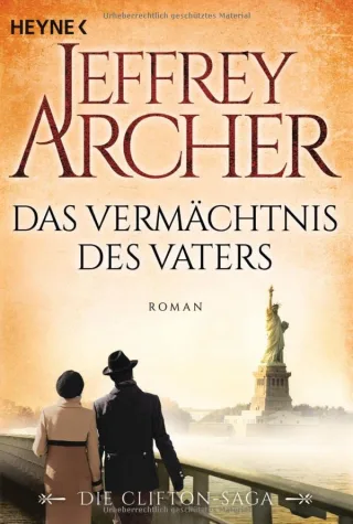 Das Vermächtnis des Vaters: Die Clifton Saga 2 - Roman [Taschenbuch] [2015] Archer Jeffrey Ruf Martin