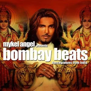 Mykel Angel presents Bombay Beats - Dancegrooves from India