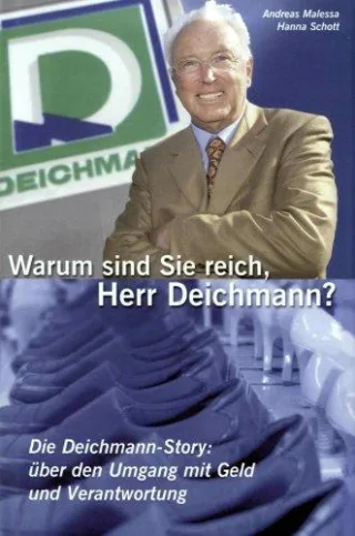 Warum sind Sie reich Herr Deichmann?