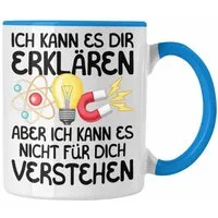 Trendation Tasse Phyyiker Geschenk Tasse Lustiger Spruch Geschenkidee für Physik Lehrer