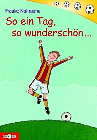 So ein Tag so wunderschön ...