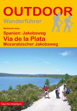 Spanien: Jakobsweg Via de la Plata: Mozarabischer Jakobsweg (OutdoorHandbuch)