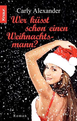 Wer küsst schon einen Weihnachtsmann?