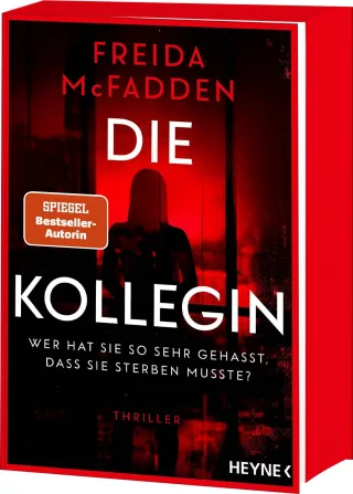 Die Kollegin ? Wer hat sie so sehr gehasst dass sie sterben musste?: Thriller ? Von der Autorin des Weltbestsellers »Wenn sie wüsste«. - Mit farbig gestaltetem Buchschnitt