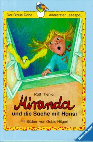 Der Blaue Rabe - Allererster Lesespaß: Miranda und die Sache mit Hansi