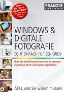 Windows & Digitale Fotografie: Echt einfach für Senioren