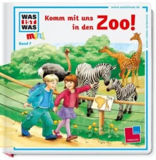 Was ist was mini Band 07: Komm mit uns in den Zoo!