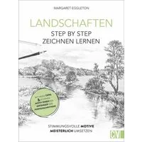 Landschaften Step by Step zeichnen lernen / Margaret Eggleton