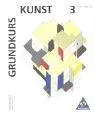 Grundkurs Kunst - Sekundarstufe II: Grundkurs Kunst Bd.3 Architektur