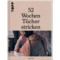 52 Wochen Tücher stricken / Laine, Die schönsten Stricktücher internationaler Designerinnen