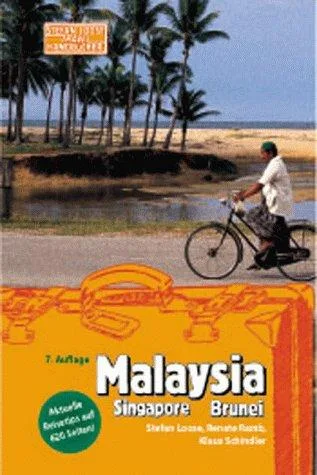 Malaysia Singapore Brunei. Travel Handbuch