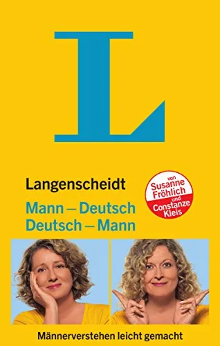 Langenscheidt Mann-Deutsch / Deutsch-Mann: Männerverstehen leicht gemacht [Taschenbuch] [2005] Susanne Fröhlich Constanze Kleis