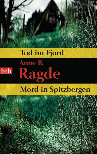 Tod im Fjord/Mord in Spitzbergen: Zwei Romane in einem Band [Taschenbuch] [2011] Ragde Anne B. Haefs Gabriele