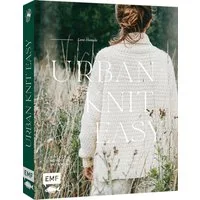 Urban Knit Easy – Einfach nordisch stricken / Leeni Hoimela