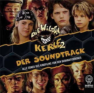 Die Wilden Kerle 2 [Audio CD] Ost Bananafishbones