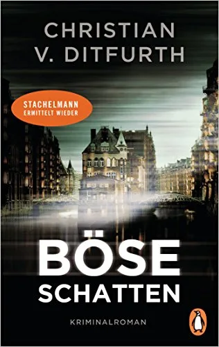 Böse Schatten: Kriminalroman (Stachelmann ermittelt Band 7)
