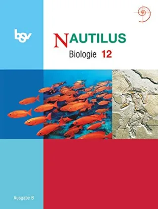 Nautilus - Ausgabe B für Gymnasien in Bayern: 12. Jahrgangsstufe - Schülerbuch