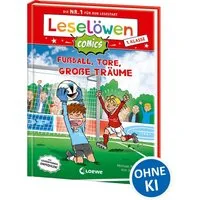 Leselöwen Comics 1. Klasse - Fußball, Tore, große Träume / Michael Petrowitz