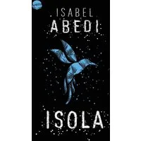 Isola / Isabel Abedi, Spannender Thriller über Reiz und Risiko einer Realityshow auf einer einsamen Insel