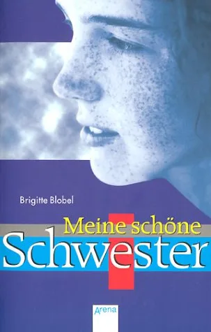 Meine schöne Schwester