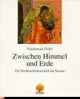 Zwischen Himmel und Erde Die Weihnachtsbotschaft der Ikonen. Eschbacher Geschenkhefte