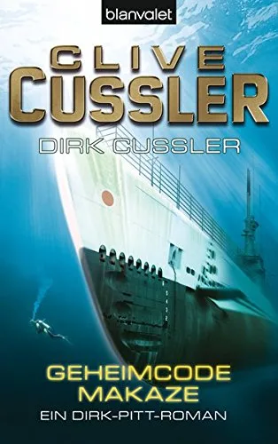 Geheimcode Makaze: Ein Dirk-Pitt-Roman (Die Dirk-Pitt-Abenteuer Band 18)