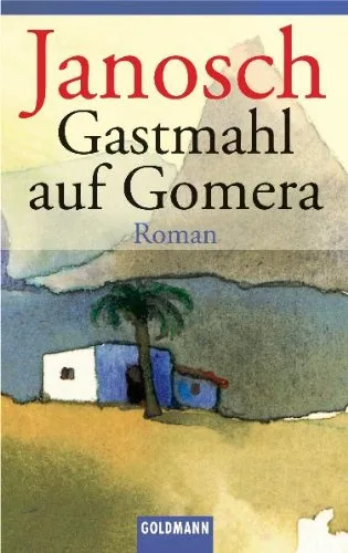 Gastmahl auf Gomera: Roman [Taschenbuch] [1999] Janosch