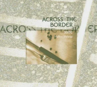 Across the Border Suite