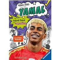 Fußball-Stars - Alles über Yamal. Vom Fußball-Talent zum Megastar / Simon Mugford
