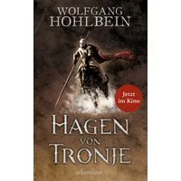 Hagen von Tronje / Wolfgang Hohlbein, Ein Nibelungen-Roman