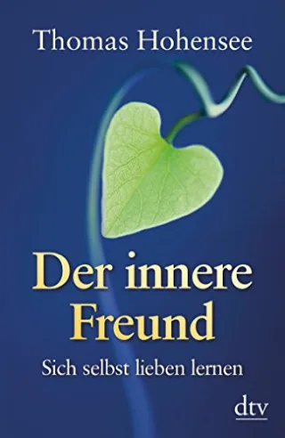 Der innere Freund: Sich selbst lieben lernen (dtv Ratgeber)