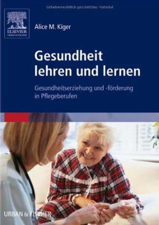 Gesundheit lehren und lernen: Gesundheitserziehung und -förderung in Pflegeberufen