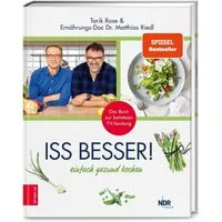 Iss besser! / Matthias Riedl, Tarik Rose, Einfach gesund kochen