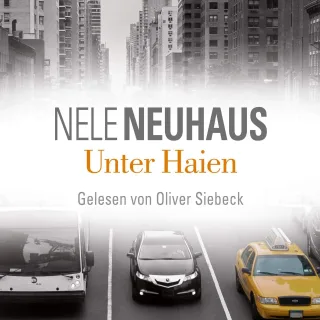 Unter Haien: 6 CDs [Audio CD] [2014] Neuhaus Nele Siebeck Oliver