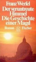 Der veruntreute Himmel : die Geschichte einer Magd  Roman.