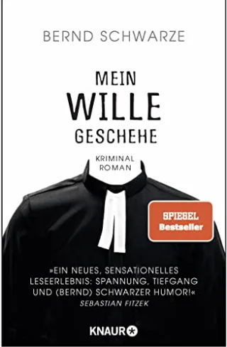 Mein Wille geschehe: Kriminalroman. Nach einer gemeinsamen Idee und mit einem Nachwort von Sebastian Fitzek