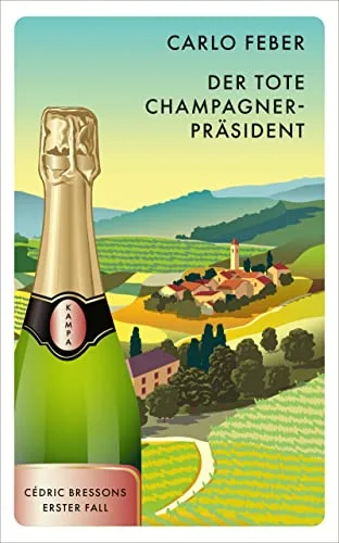 Der tote Champagner-Präsident: Cédric Bressons erster Fall: Ce´dric Bressons erster Fall (Ein Fall für Cédric Bresson)