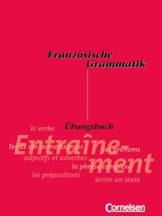 Französische Grammatik für die Mittel- und Oberstufe - Bisherige Ausgabe: Französische Grammatik für die Mittelstufe und Oberstufe Übungsbuch