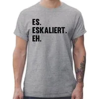 Shirtracer T-Shirt Es eskaliert eh Party & Alkohol Herren